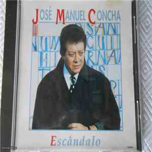 José Manuel Concha - Escândalo download flac mp3