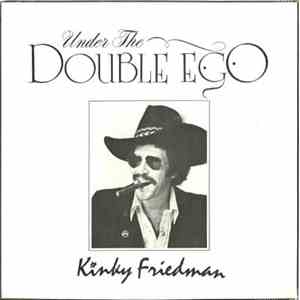 Kinky Friedman - Under The Double Ego download flac mp3