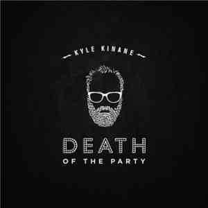 Kyle Kinane - Death Of The Party download flac mp3