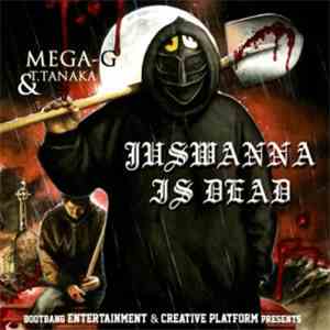 Mega-G & T.Tanaka - Juswanna Is Dead download flac mp3