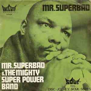 Mr. Superbad & The Mighty Super Power Band - Mr. Superbad / Mr. Superbad's Theme download flac mp3