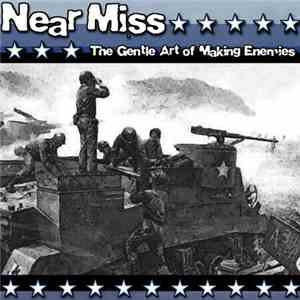Near Miss - The Gentle Art Of Making Enemies download flac mp3