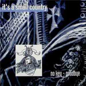 No Key - Goodbye - It's A Small Country (Classic Edition) download flac mp3