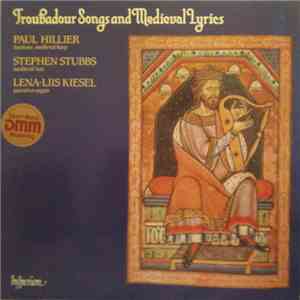 Paul Hillier, Stephen Stubbs, Lena-Liis Kiesel - Troubadour Songs And Medieval Lyrics download flac mp3