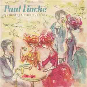Paul Lincke - Ein Bunter Melodienreigen download flac mp3