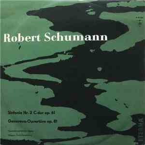 Robert Schumann, Gewandhausorchester Leipzig, Franz Konwitschny - Sinfonie Nr. 2 C-Dur Op. 61 / Genoveva-Ouvertüre Op. 81 download flac mp3