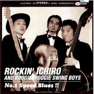 Rockin' Ichiro & Boogie Woogie Swing Boys - No.1 Speed Blues!! flac mp3 download