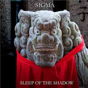 Sigma  - Sleep Of The Shadow download flac mp3