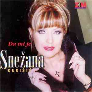 Snežana Đurišić - Da Mi Je download flac mp3