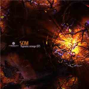 SOM - Hypnotic Orange (EP) download flac mp3