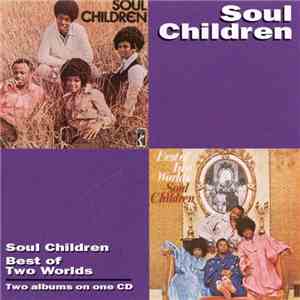 Soul Children - Soul Children / Best Of Two Worlds download flac mp3
