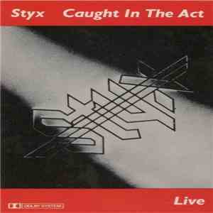 Styx - Caught In The Act (Live) download flac mp3