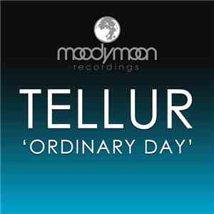 Tellur - Ordinary Day download flac mp3