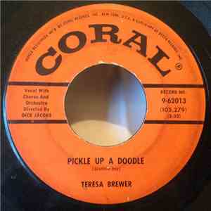 Teresa Brewer - Pickle Up A Doodle / The Rain Falls On Ev'rybody download flac mp3