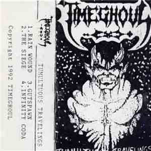 Timeghoul - Tumultuous Travelings download flac mp3
