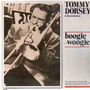 Tommy Dorsey & His Orchestra - Boogie-Woogie download flac mp3