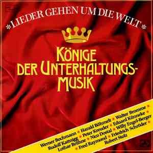 Various - Lieder Gehen Um Die Welt (Könige Der Unterhaltungsmusik) download flac mp3