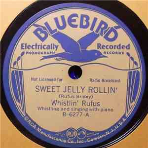 Whistlin' Rufus - Sweet Jelly Rollin' / Tired Of Sleepin' By Myself At Night download flac mp3