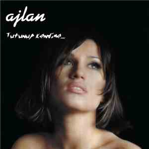 Ajlan - Tutunup Kendime download flac mp3