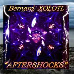 Bernard Xolotl - Aftershocks download flac mp3