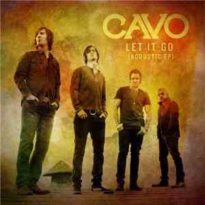 Cavo  - Let It Go [acoustic] Ep download flac mp3