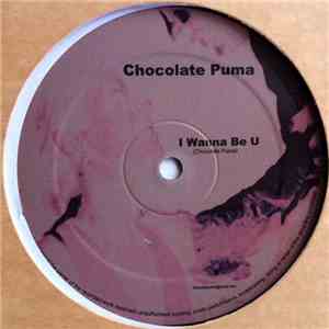 Chocolate Puma - I Wanna Be U download flac mp3