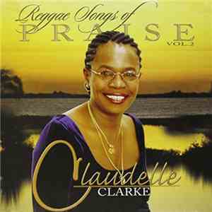 Claudelle Clarke - Reggae Songs Of Praise Vol. 2 download flac mp3