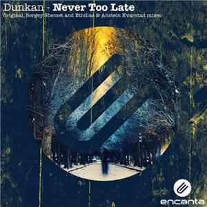 Dunkan - Never Too Late download flac mp3