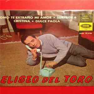Eliseo Del Toro - Como Te Extraño Mi Amor download flac mp3