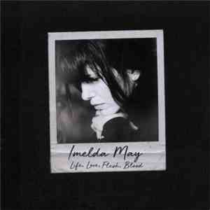 Imelda May - Life. Love. Flesh. Blood download flac mp3