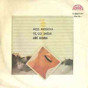 Jiří Korn - Miss Moskva / Té, Co Snídá download flac mp3