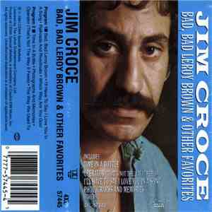 Jim Croce - Bad, Bad Leroy Brown & Other Favorites download flac mp3