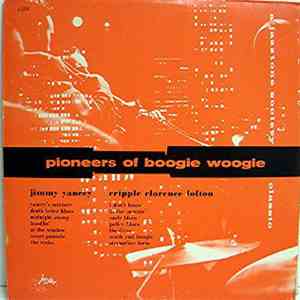 Jimmy Yancey & Cripple Clarence Lofton - Pioneers Of Boogie Woogie download flac mp3