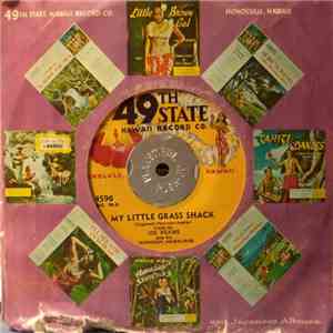 Joe Keawe And His Harmony Hawaiians / Henry Kaalekahi - My Little Grass Shack / Hookipa Paka - Maunawili download flac mp3