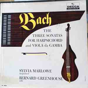 Johann Sebastian Bach, Sylvia Marlowe, Bernard Greenhouse - The Three Sonatas For Harpsichord And Viola Da Gamba download flac mp3