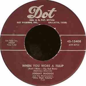 Johnny Maddox  And The Rhythmasters - When You Wore A Tulip (And I Wore A Big Red Rose) / Do It Again download flac mp3