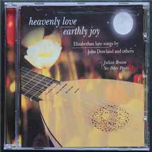 Julian Bream, Sir Peter Pears - Dowland • Ford • Morley • Rosseter - Heavenly Love : Earthly Joy - Elizabethan Lute Songs By John Downland And Others download flac mp3