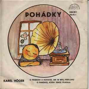 Karel Höger - O Pejskovi A Kočičce, Jak Si Myli Podlahu / O Panence, Která Tence Plakala download flac mp3