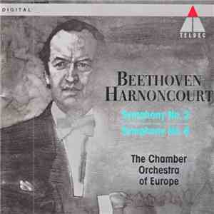 Ludwig van Beethoven, Nikolaus Harnoncourt, The Chamber Orchestra Of Europe - Symphony No. 2, Symphony No. 5 download flac mp3