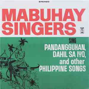 Mabuhay Singers - Mabuhay Singers Sing Pandangguhan Dahil Sa Iyo download flac mp3