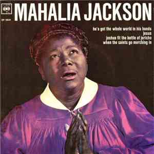 Mahalia Jackson - He's Got The Whole World In His Hands download flac mp3