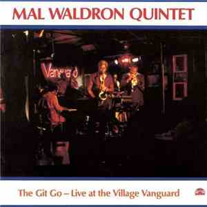 Mal Waldron Quintet - The Git Go - Live At The Village Vanguard download flac mp3
