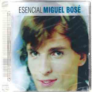 Miguel Bosé - Esencial Miguel Bosé download flac mp3
