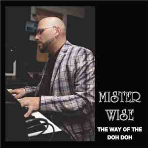 Mister Wise - The Way Of The Doh Doh download flac mp3