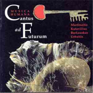 Musica Humana - Cantus Ad Futurum download flac mp3
