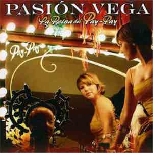Pasión Vega - La Reina Del Pay-Pay download flac mp3