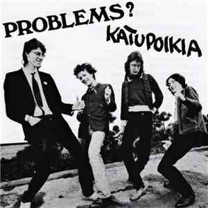 Problems? - Katupoikia download flac mp3