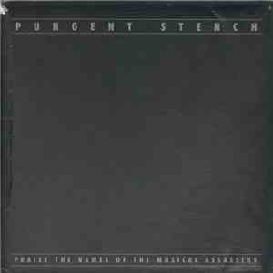 Pungent Stench - Praise The Names Of The Musical Assassins download flac mp3
