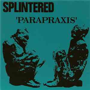 Splintered - Parapraxis download flac mp3