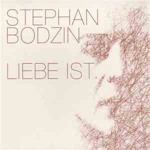 Stephan Bodzin - Liebe Ist... download flac mp3